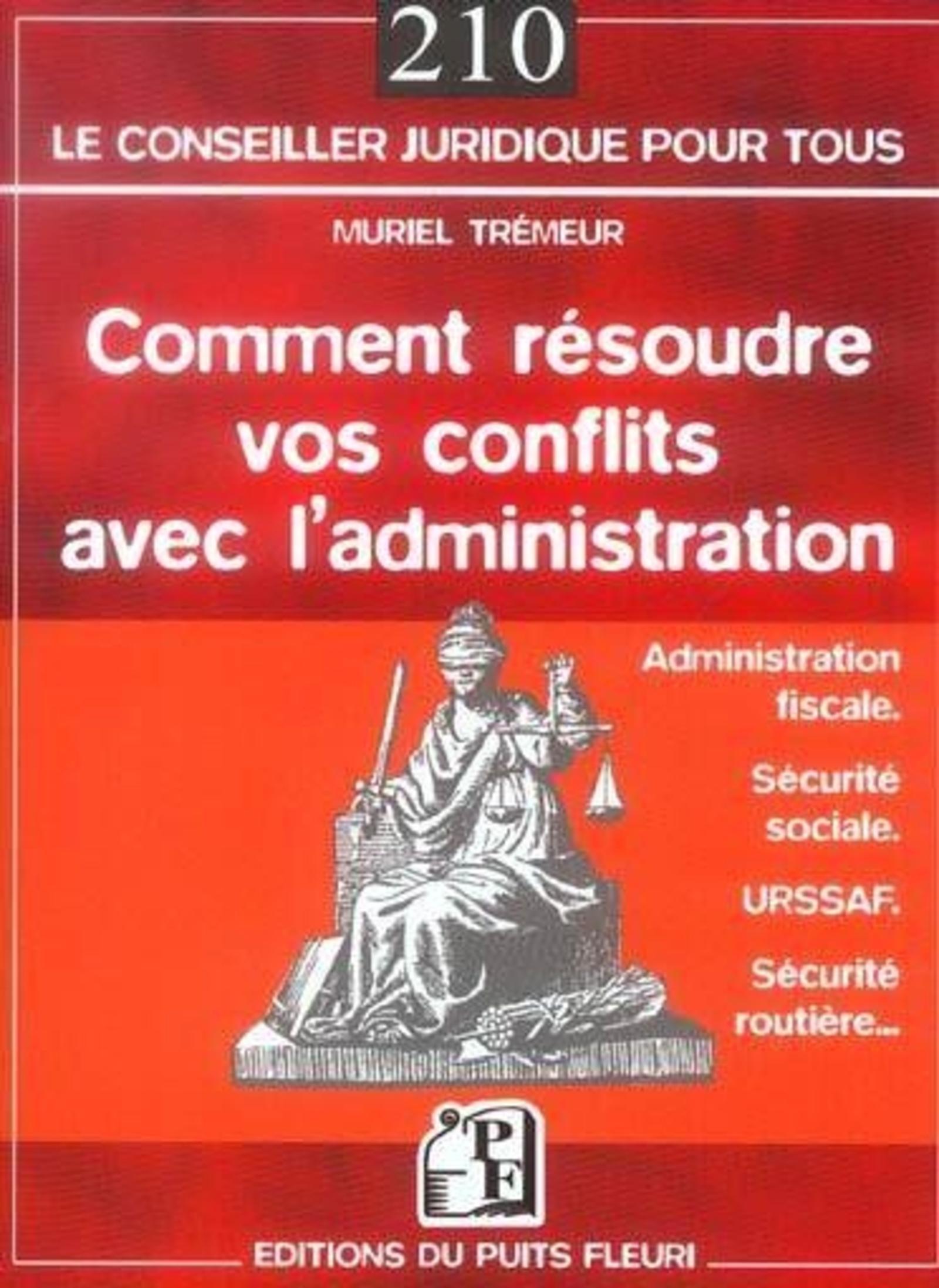 COMMENT RESOUDRE VOS CONFLITS AVEC L'ADMINISTRATION. ADMINISTRATION FISCALE. SEC