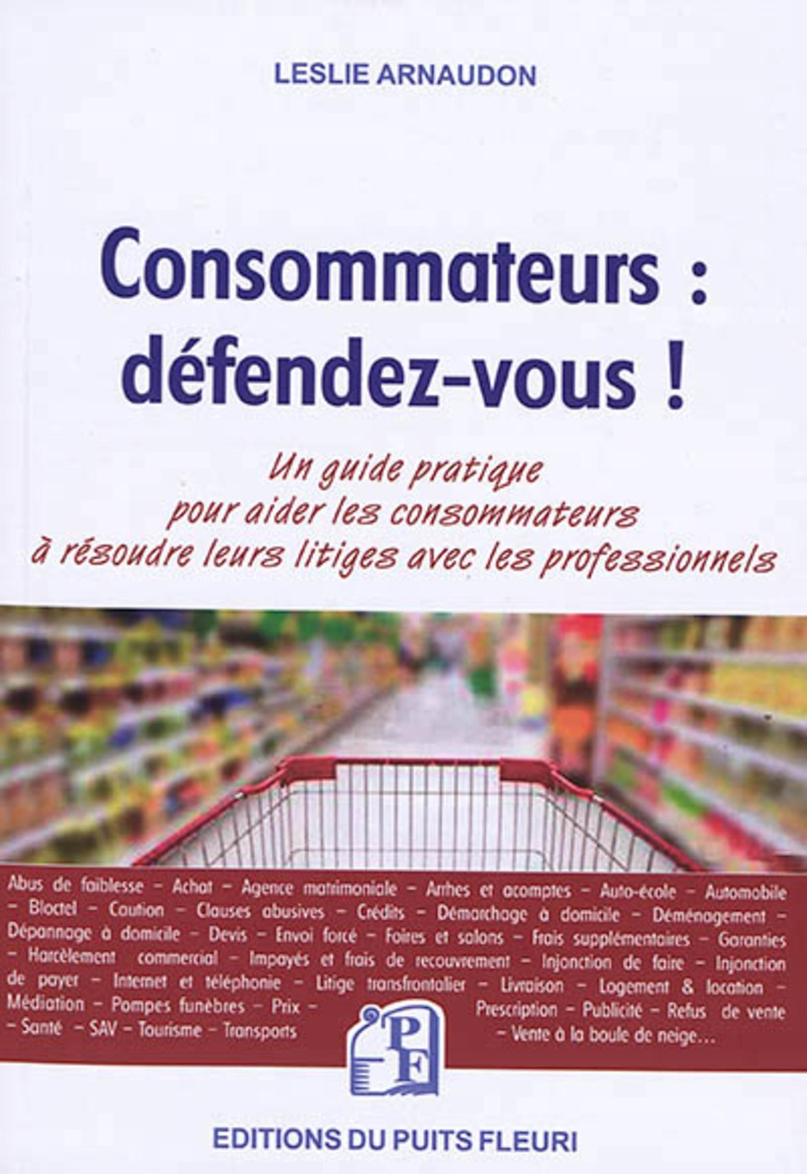 Consommateurs : défendez-vous !