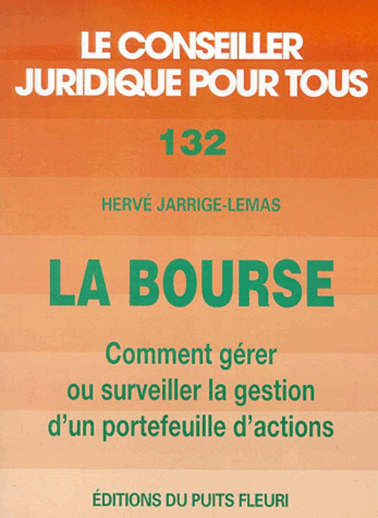 LA BOURSE. COMMENT GERER OU SURVEILLER LA GESTION D'UN PORTEFEUILLE D'ACTIONS