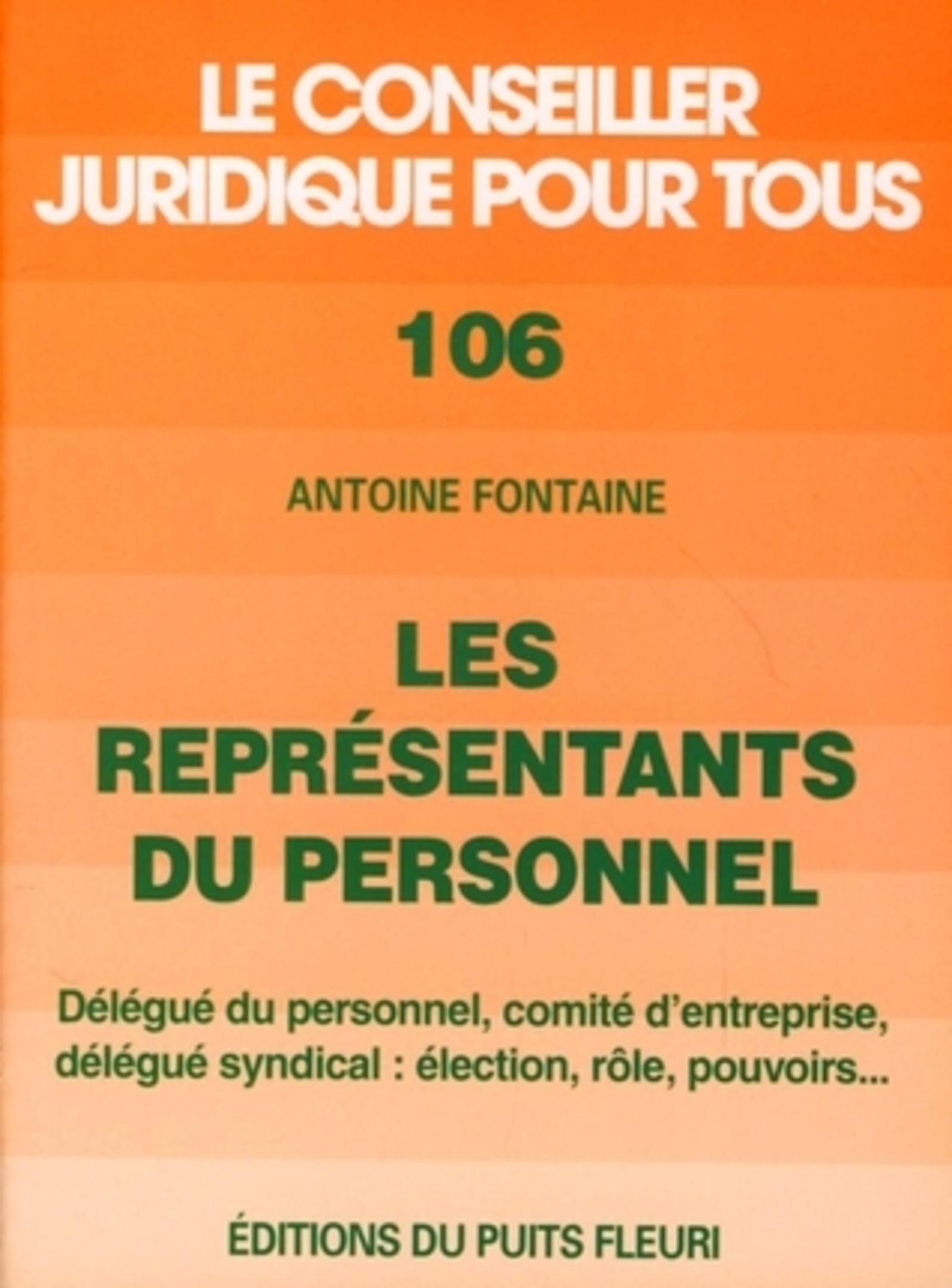 LES REPRESENTANTS DU PERSONNEL. DELEGUE DU PERSONNEL, COMITED'ENTREPRISE, DELEGU