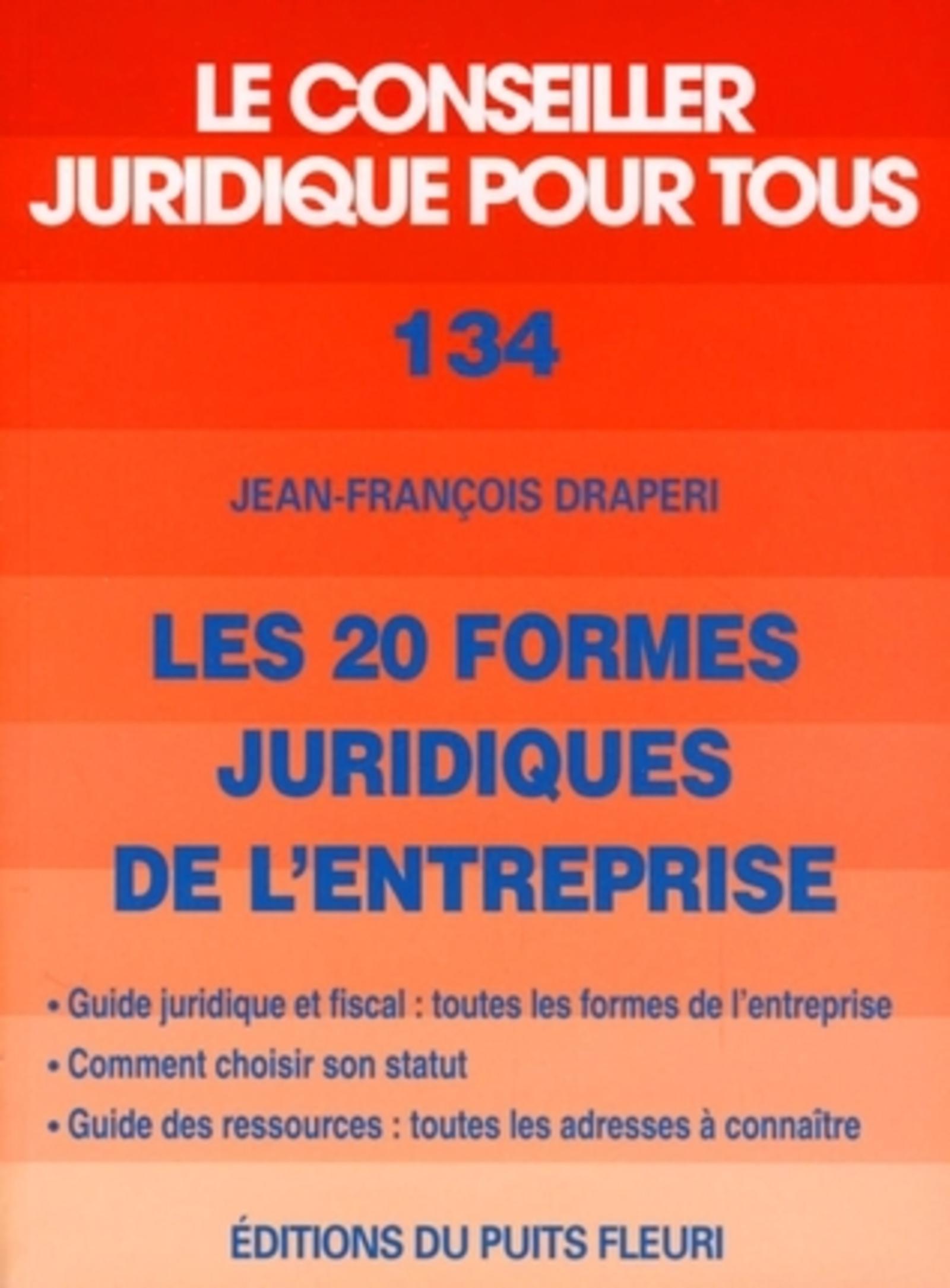 LES 20 FORMES JURIDIQUES DE L'ENTREPRISE. GUIDE JURIDIQUE ETFISCAL : TOUTES FORM