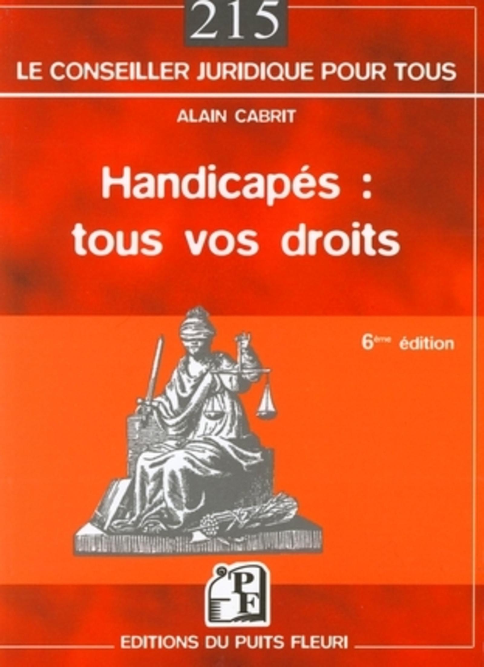 HANDICAPES : TOUS VOS DROITS. 6EME EDITION