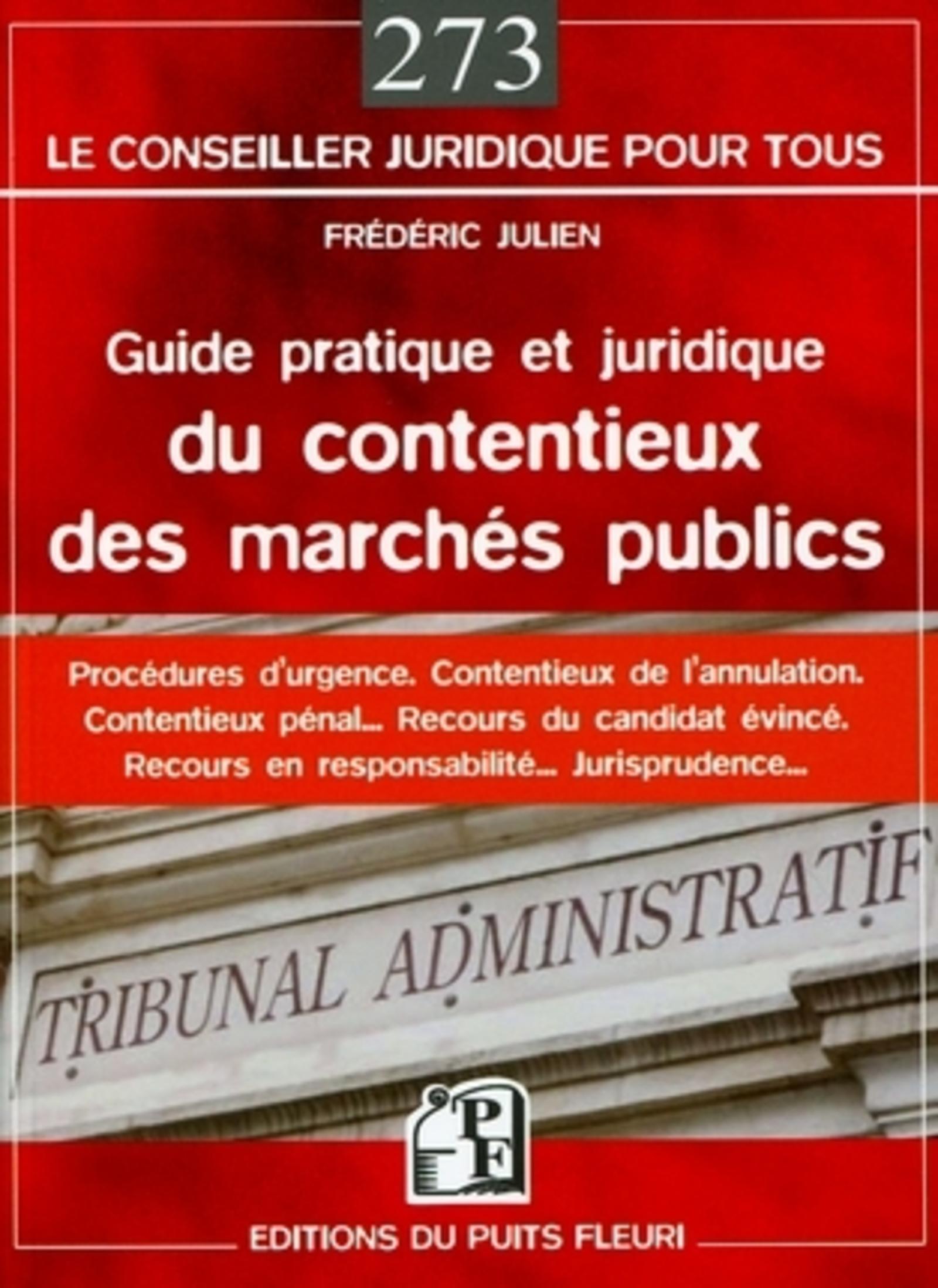 GUIDE PRATIQUE ET JURIDIQUE DU CONTENTIEUX DES MARCHES PUBLICS. PROCEDURES D'URG