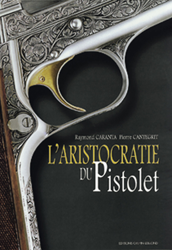 L'ARISTOCRATIE DU PISTOLET