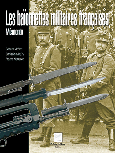 LES BAIONNETTES MILITAIRES FRANCAISES -MEMENTO