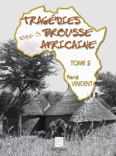 TRAGEDIES DANS LA BROUSSE AFRICAINE T2
