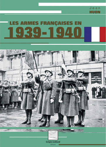 LES ARMES FRANCAISES EN 1939-1940
