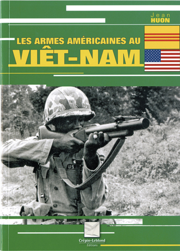 LES ARMES AMERICAINES VIET NAM