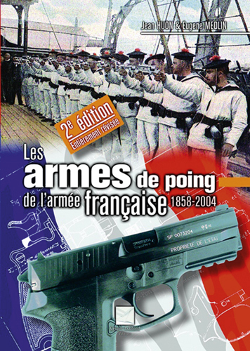 LES ARMES DE POING DE L'ARMEE FRANCAISE 1858-2004