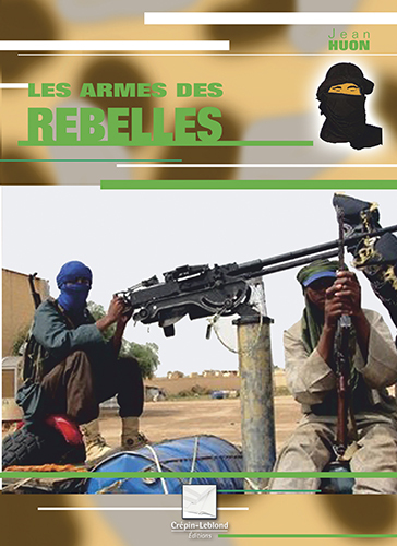 LES ARMES DES REBELLES