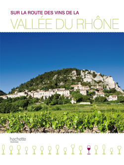 Sur la route des vins de la Vallée du Rhône