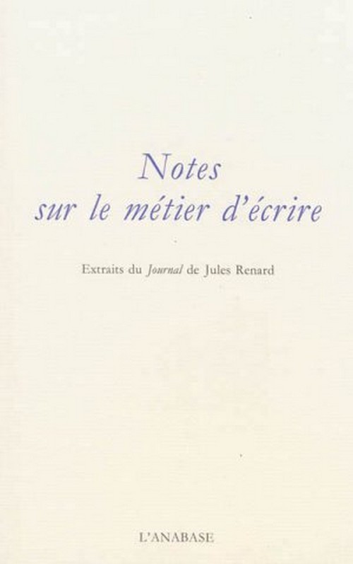 NOTES SUR LE METIER D ECRIRE