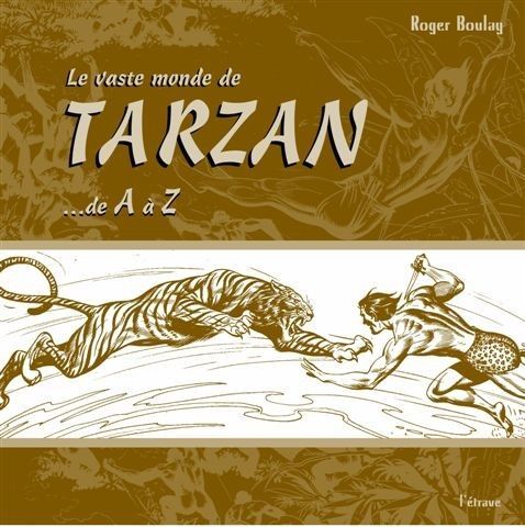 Le vaste monde de tarzan...de a a z