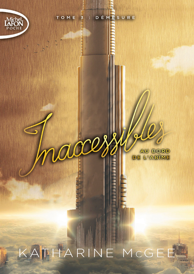 Inaccessibles - tome 3 Démesure