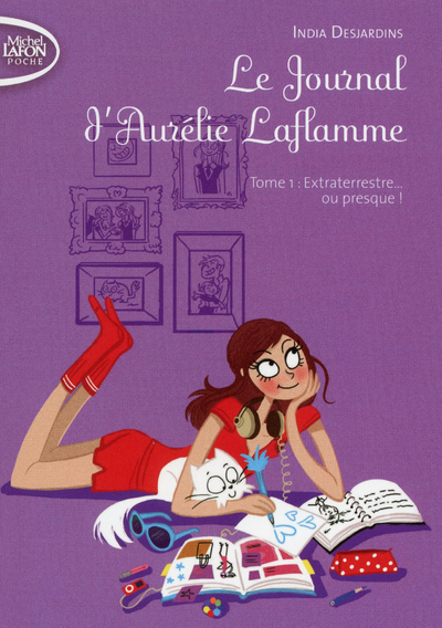 Le Journal d'Aurélie Laflamme - tome 1 Extraterrestre... ou presque !