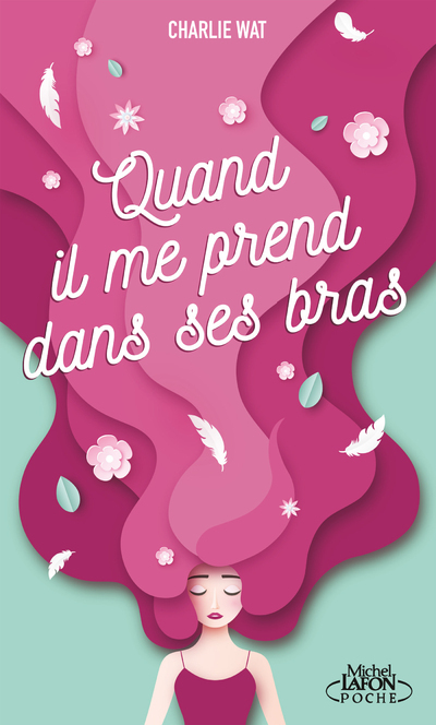 Quand il me prend dans ses bras