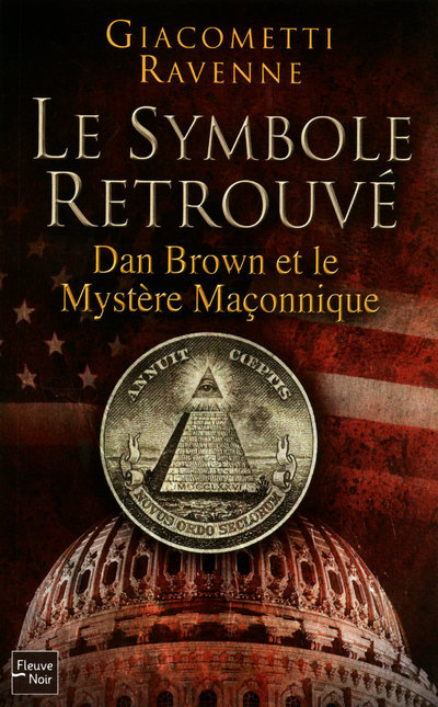 Le symbole retrouvé : Dan Brown et le mystére maçonnique