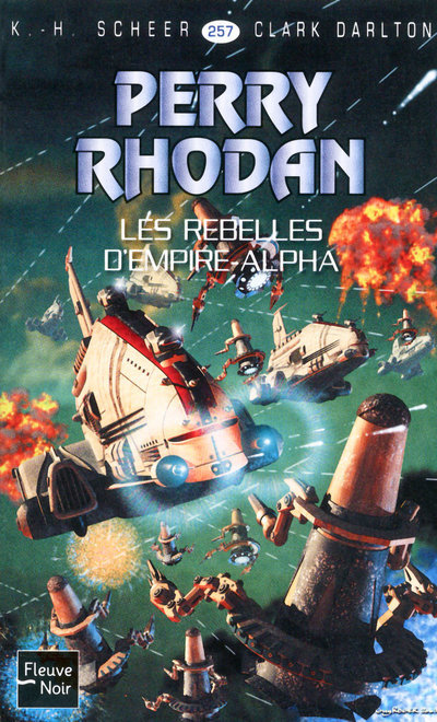 Perry Rhodan - numéro 257 Aphilie - tome 2 Les rebelles de l'Empire-Alpha