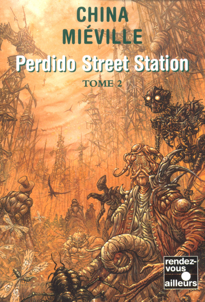 Perdido street station - tome 2
