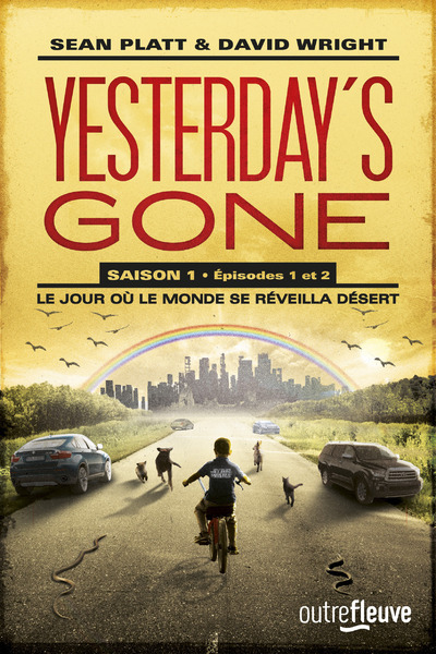 Yesterday's gone - saison 1 - Episodes 1 et 2 - Le jour où le monde se réveilla désert