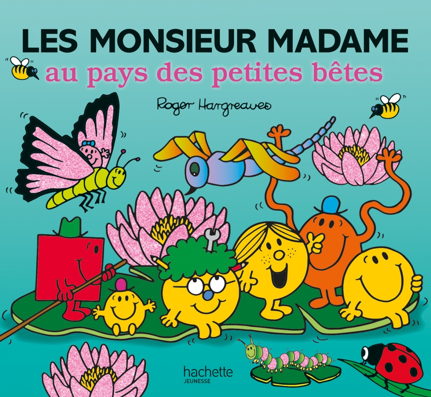 Monsieur Madame-les Monsieur Madame au pays des petites bêtes