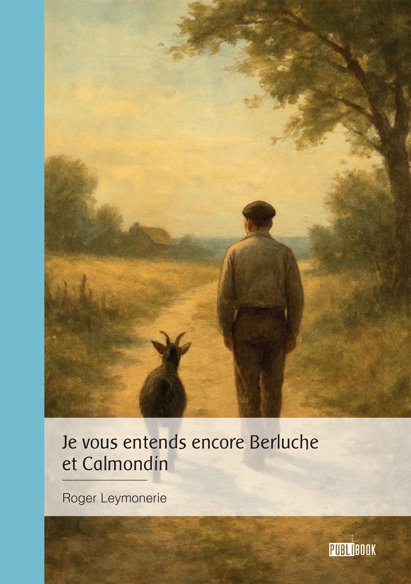 Je vous entends encore Berluche et Calmondin