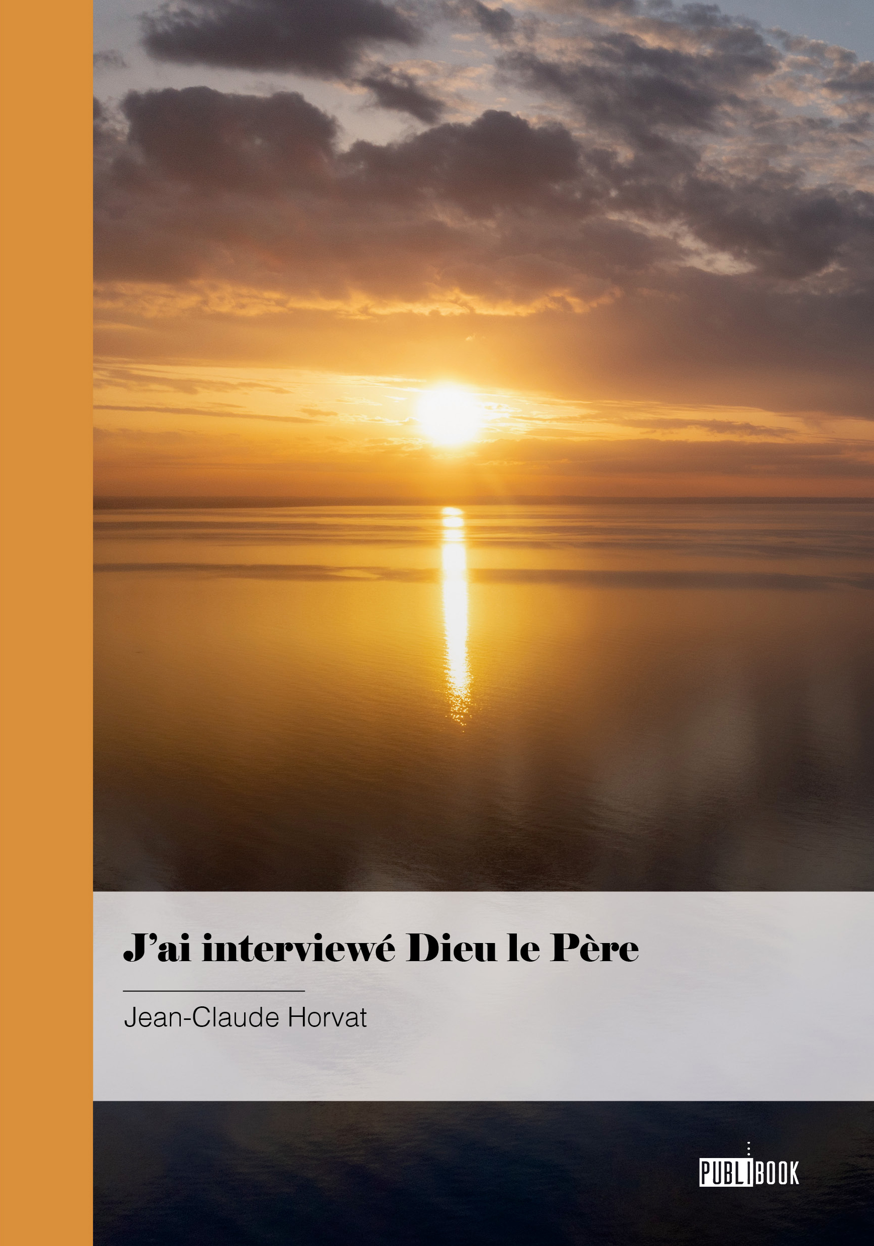 J'ai interviewé Dieu le Père