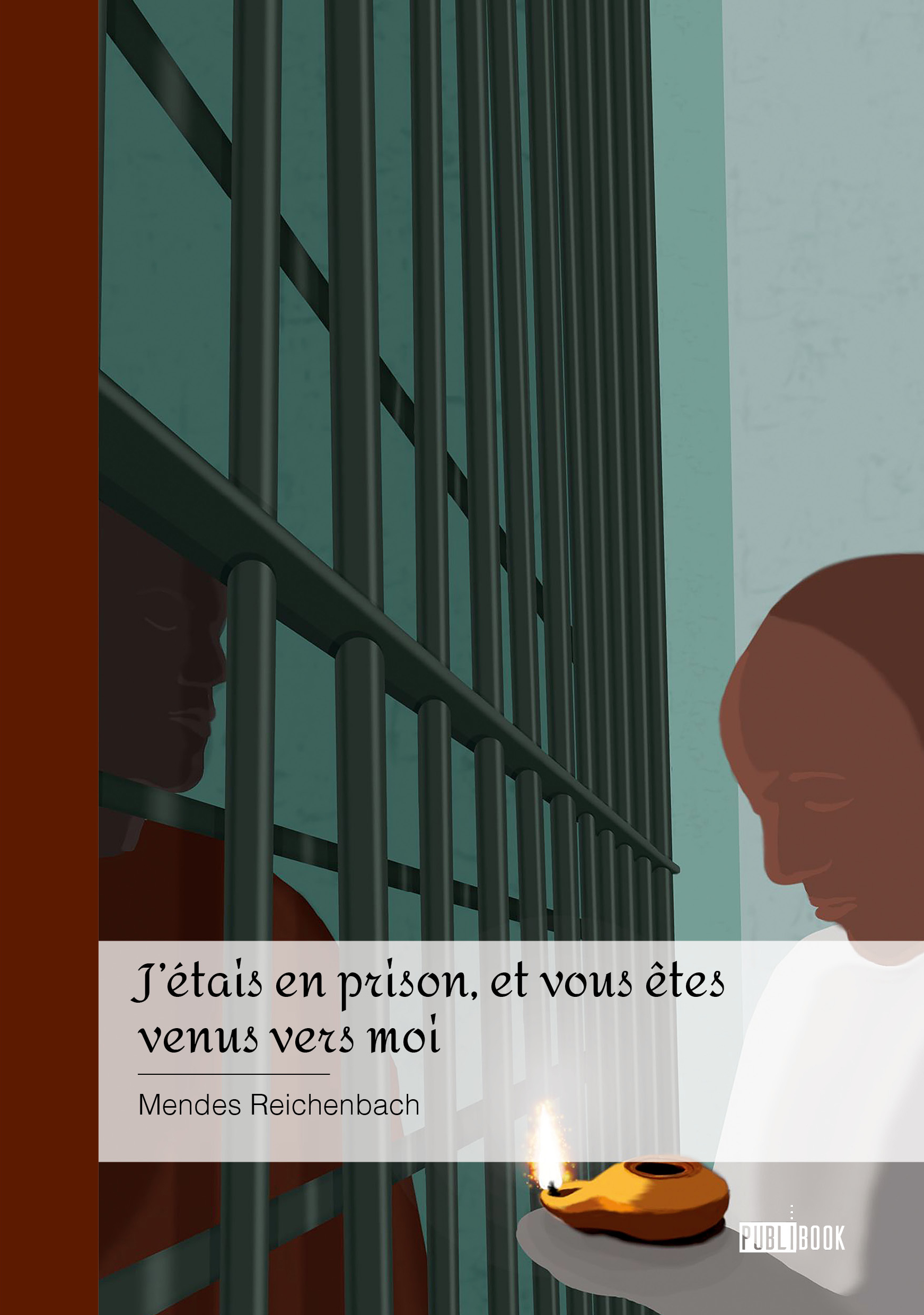 J'étais en prison, et vous êtes venus vers moi