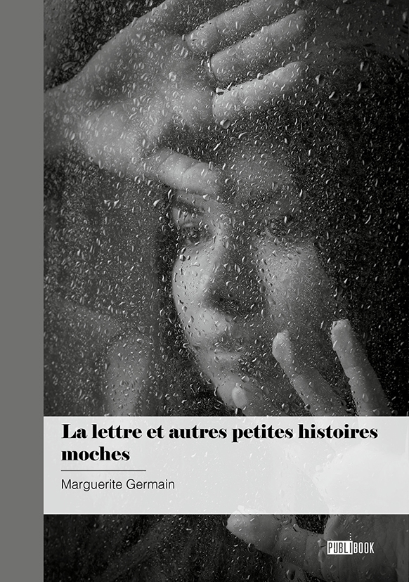 La lettre et autres petites histoires moches