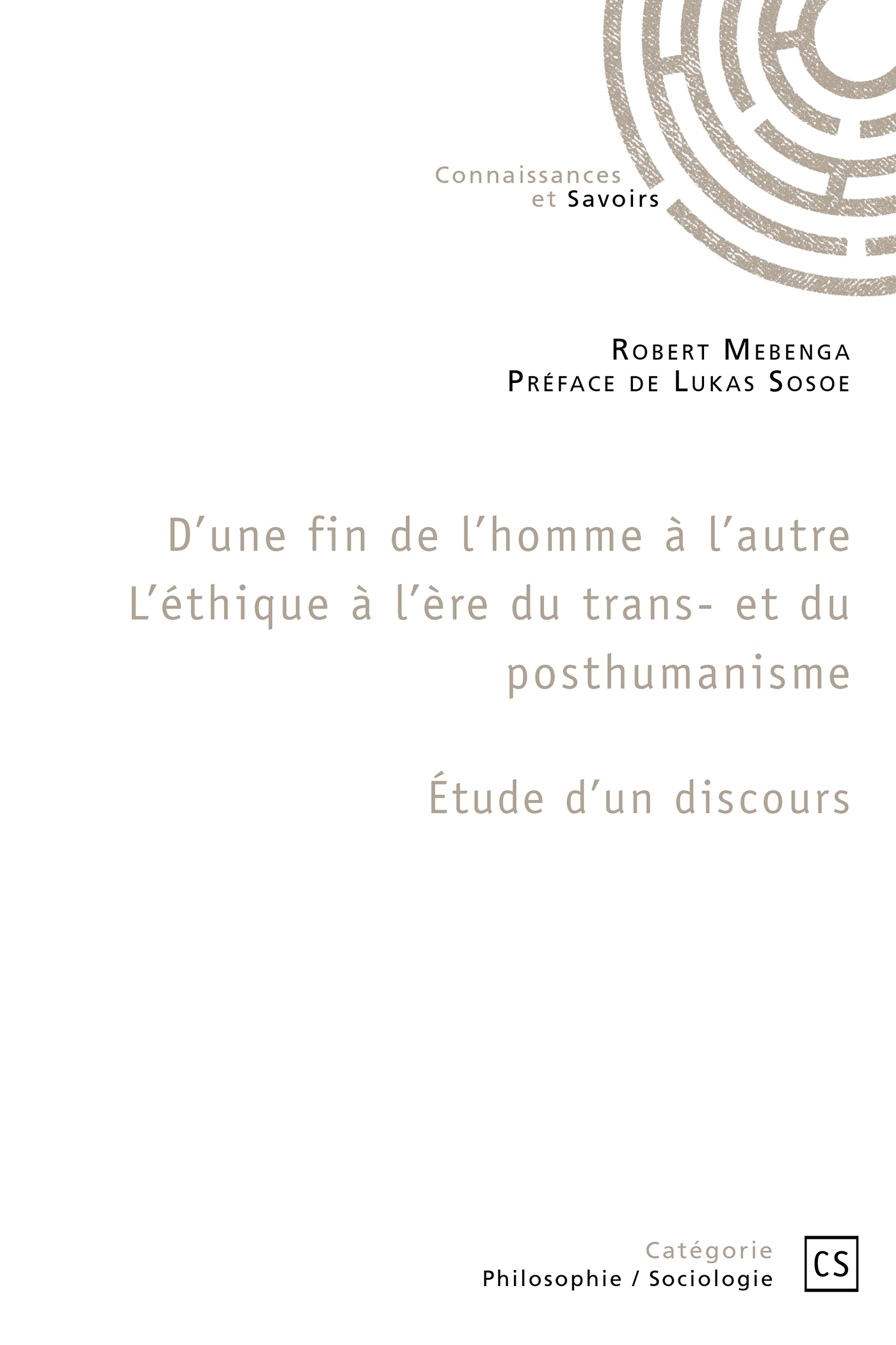 D'une fin de l'homme à l'autre. L'éthique à l'ère du trans- et du posthumanisme
