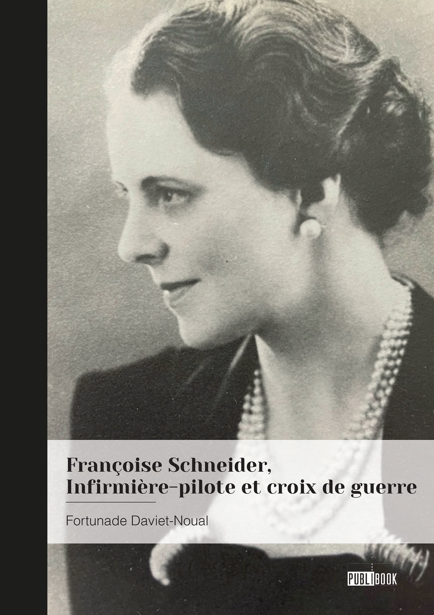 Françoise Schneider, Infirmière-pilote et croix de guerre