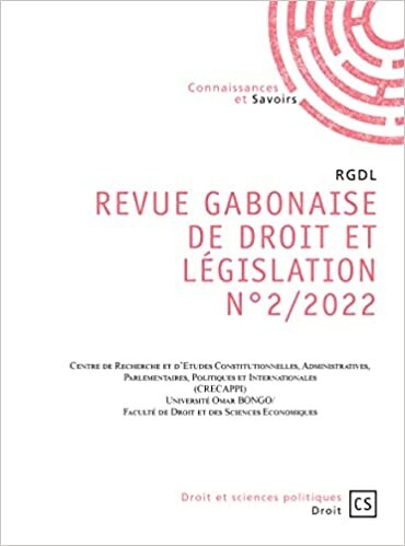 Revue Gabonaise de Droit  et de Législation (RGDL) N°2/2022