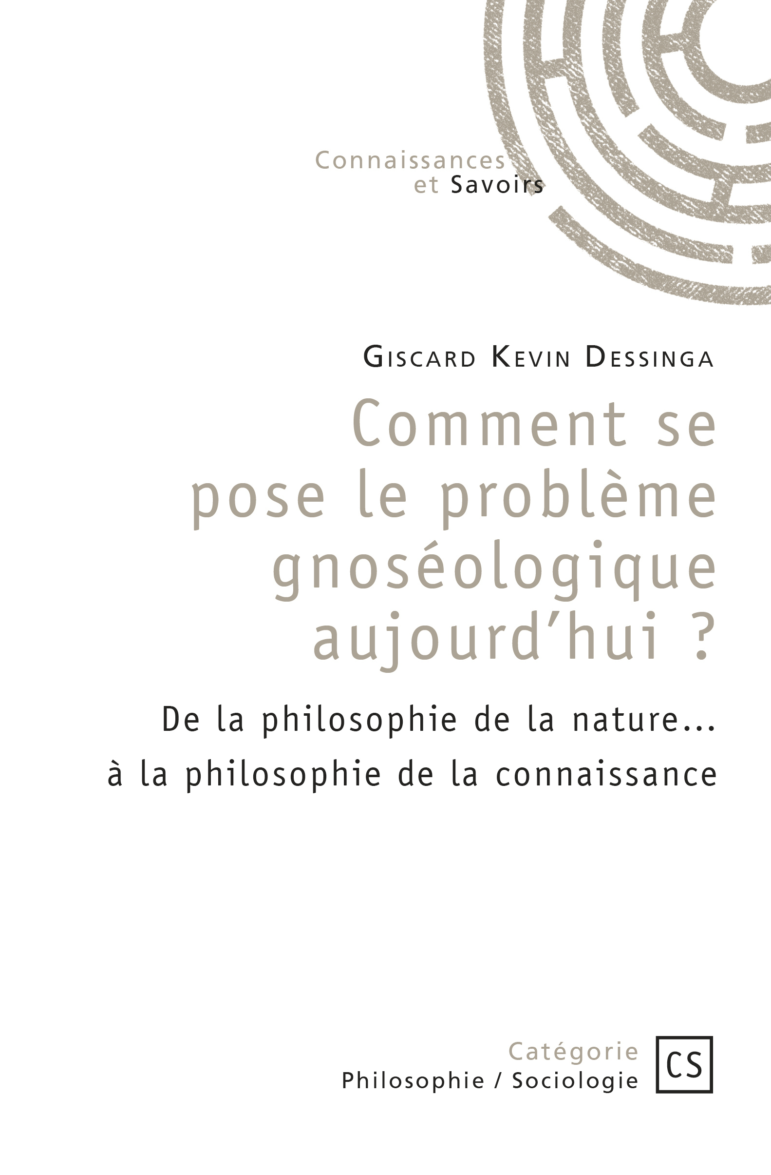 Comment se pose le problème gnoséologique aujourd'hui?