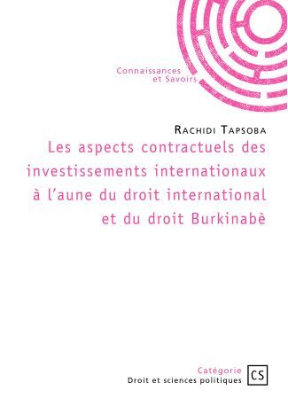 Les aspects contractuels des investissements internationaux