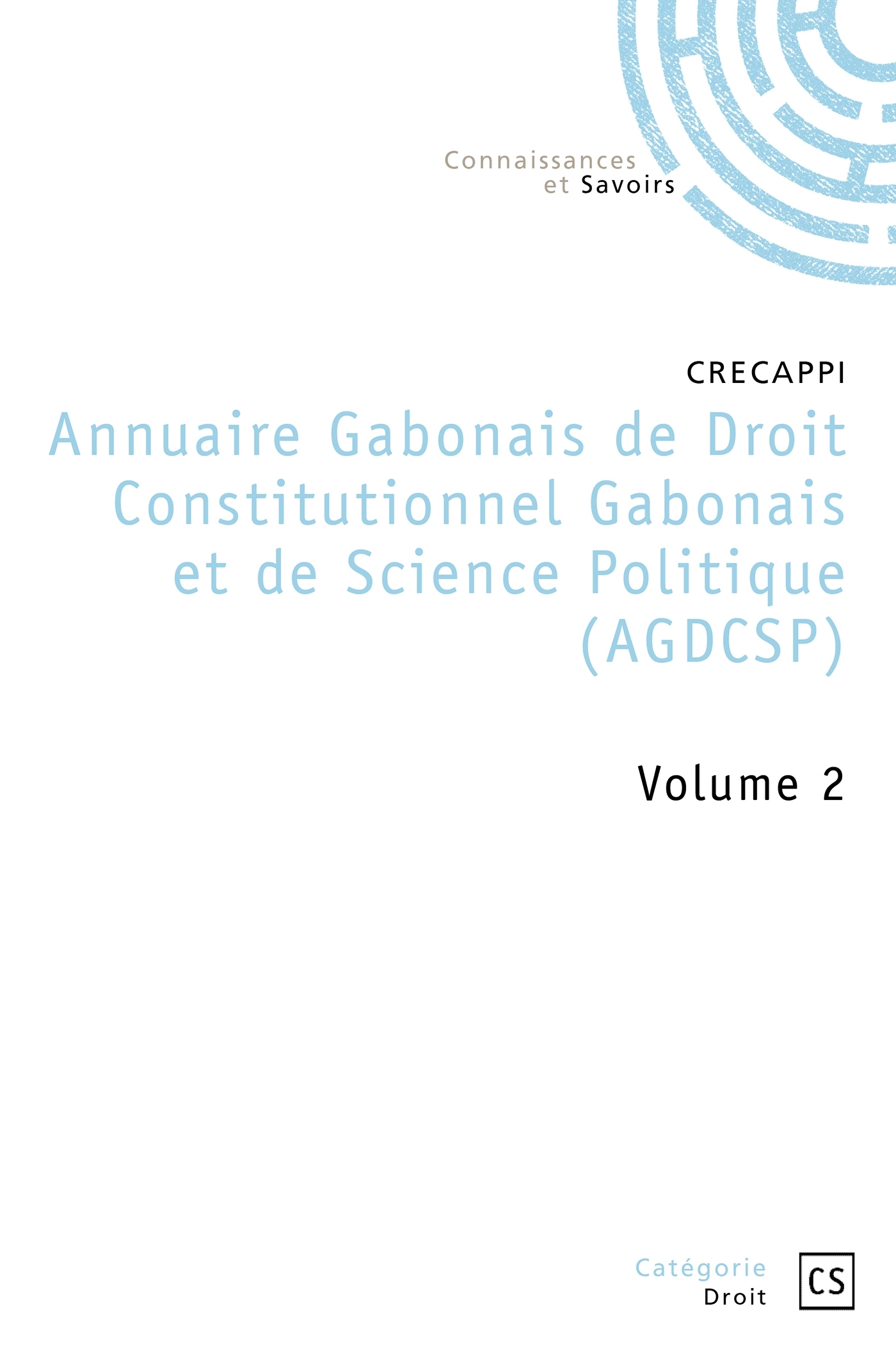 Annuaire Gabonais de Droit Constitutionnel et de Science Politique - Tome 2