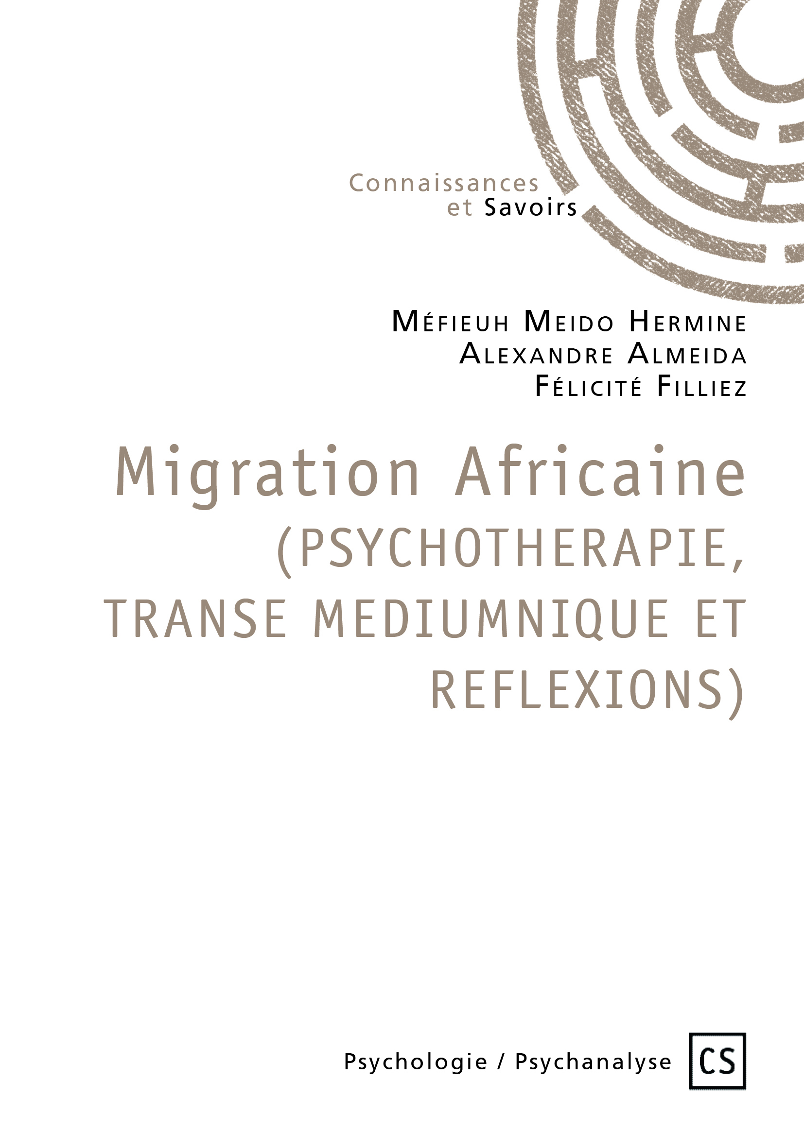 Migration Africaine (PSYCHOTHERAPIE, TRANSE MEDIUMNIQUE ET REFLEXIONS)
