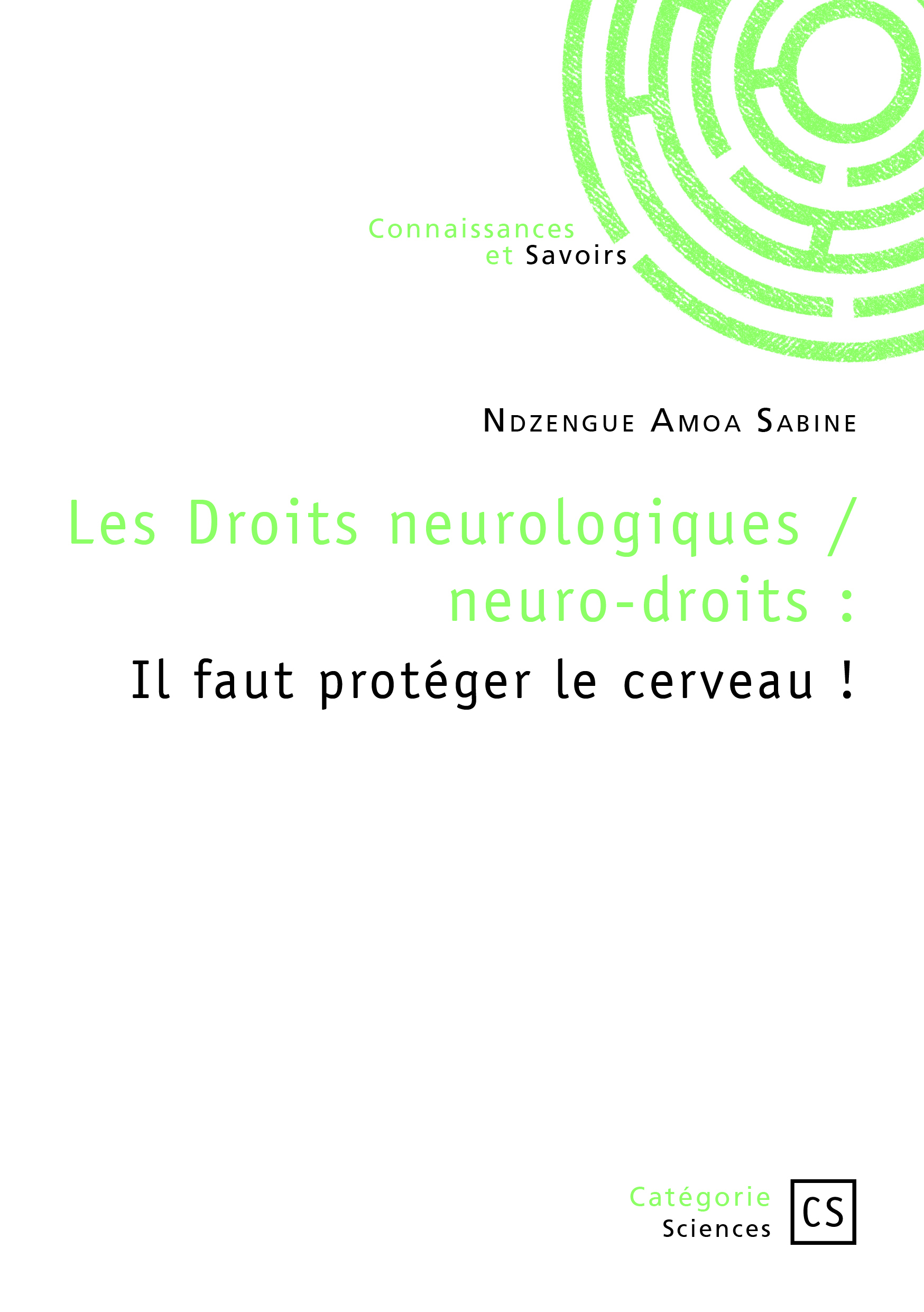 Les droits neurologiques / neuro-droits : Il faut protéger le cerveau !