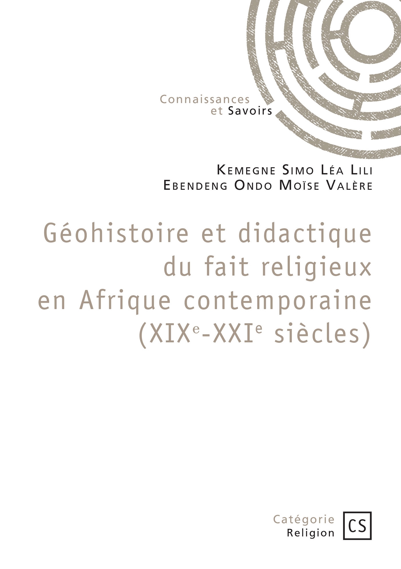 Géohistoire et didactique du fait religieux en Afrique contemporaine (XIXe-XXIe siècles)