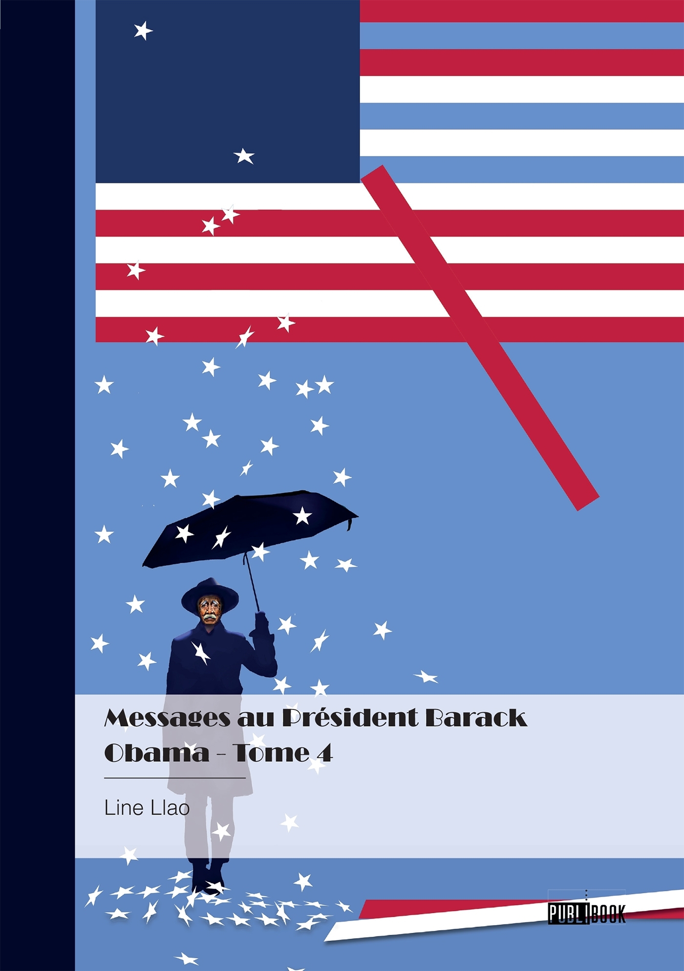 Messages au Président Barack  Obama - Tome 4