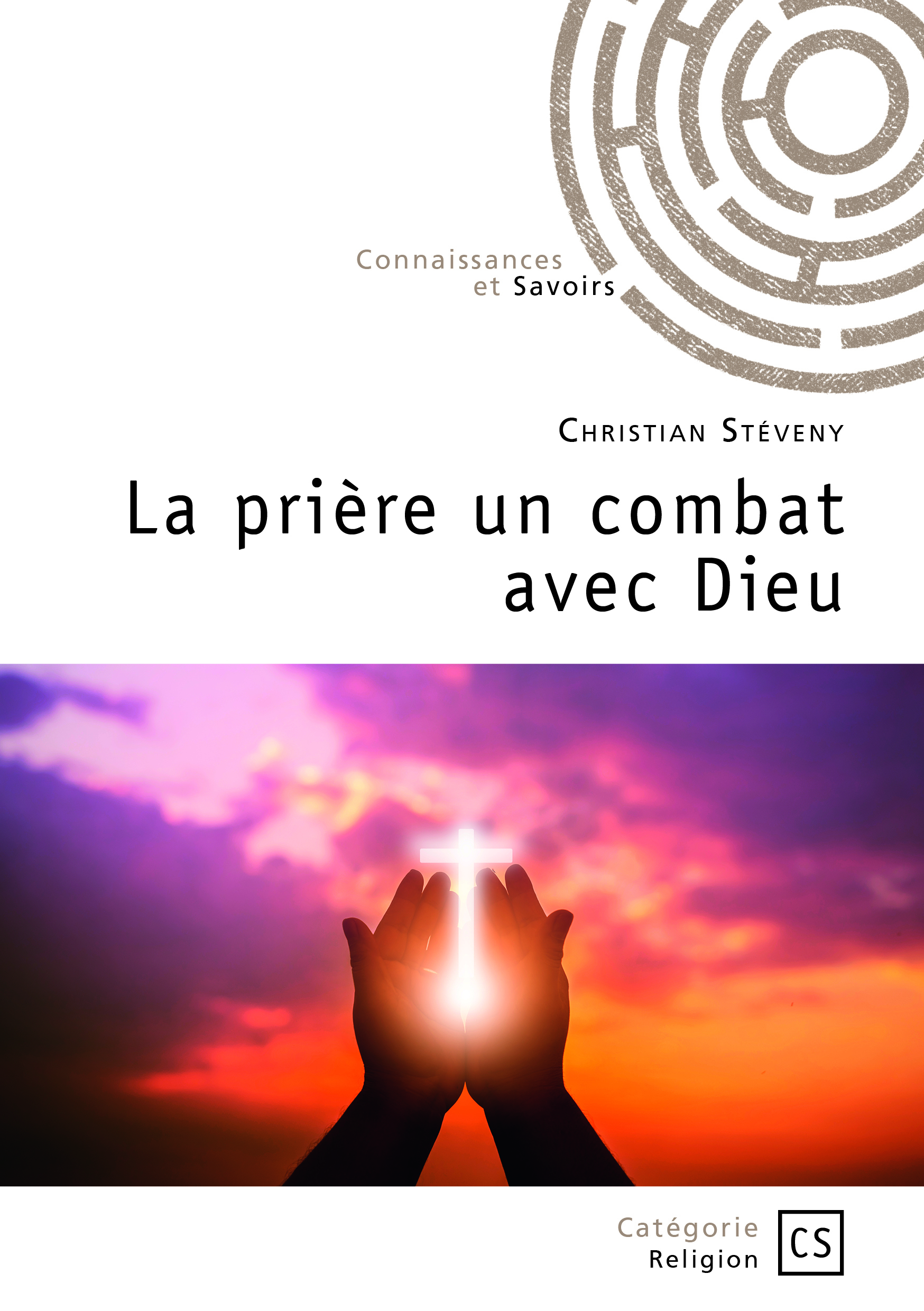 La prière un combat avec Dieu