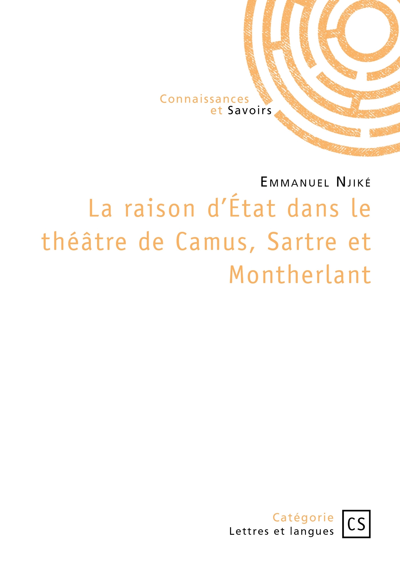 La raison d'État dans le théâtre de Camus, Sartre et Montherlant
