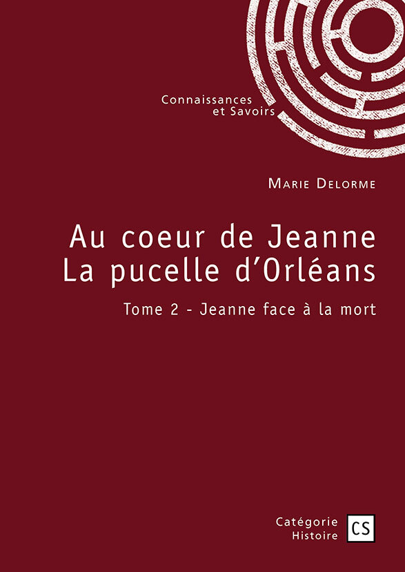 Au coeur de Jeanne La pucelle d'Orléans - Tome 2