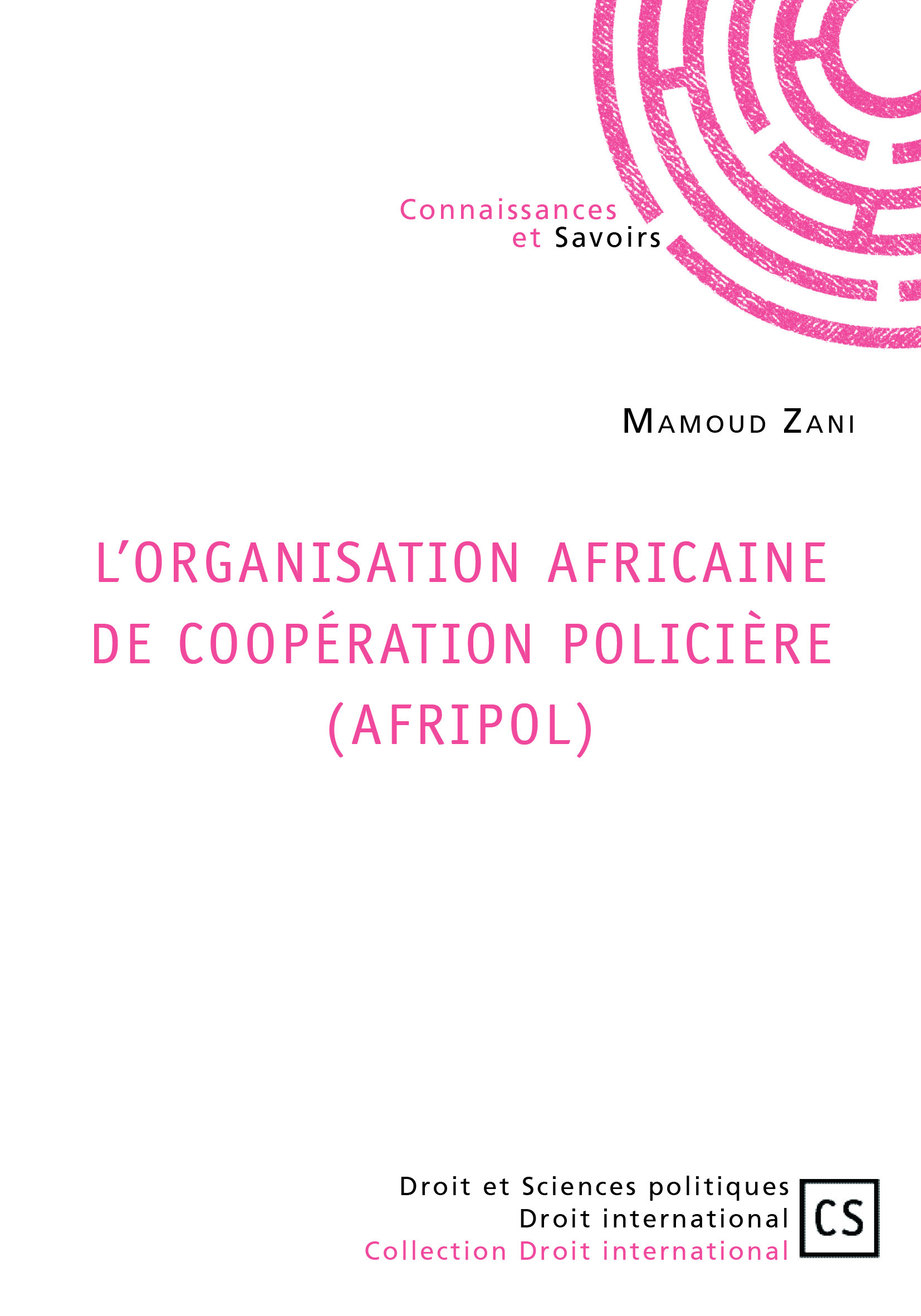 L'Organisation africaine de coopération policière (AFRIPOL)