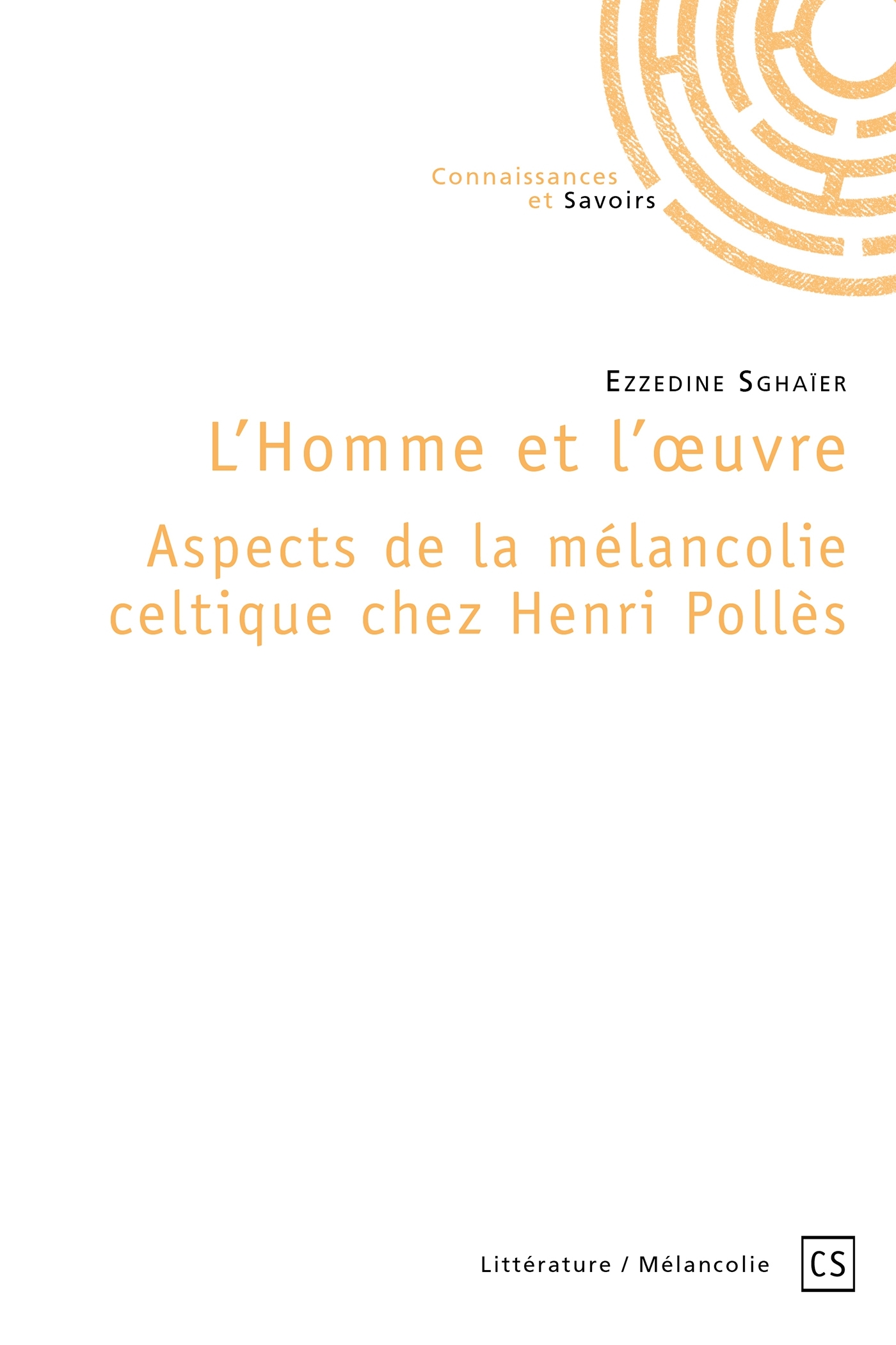 L'Homme et l'oeuvre - Aspects de la mélancolie celtique chez Henri Pollès