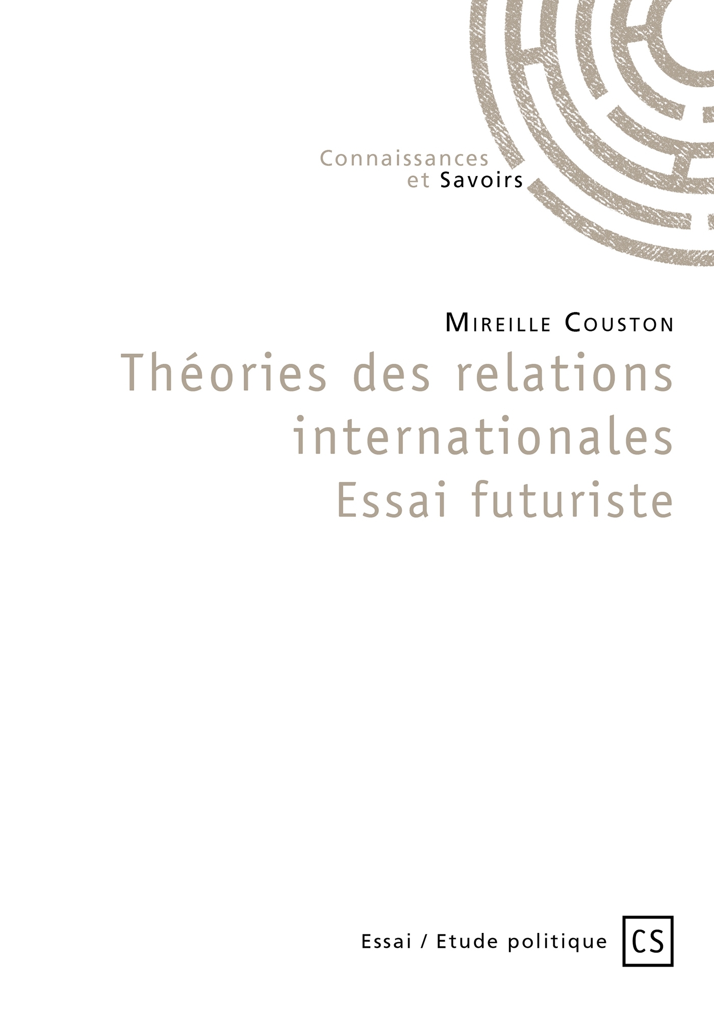 Théories des relations internationales - Essai futuriste