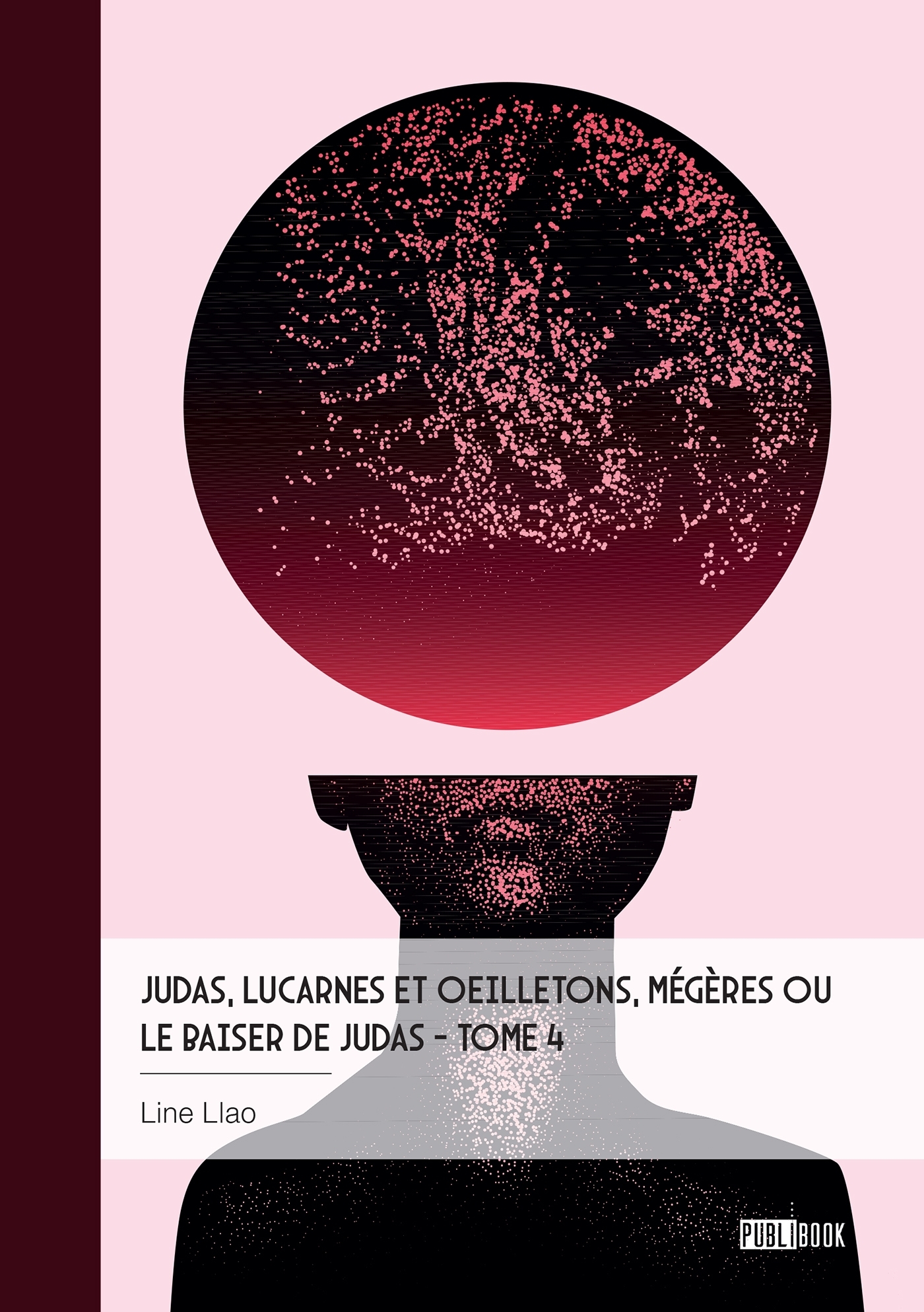 Judas, lucarnes et oeilletons, Mégères ou  Le baiser de Judas - Tome 4