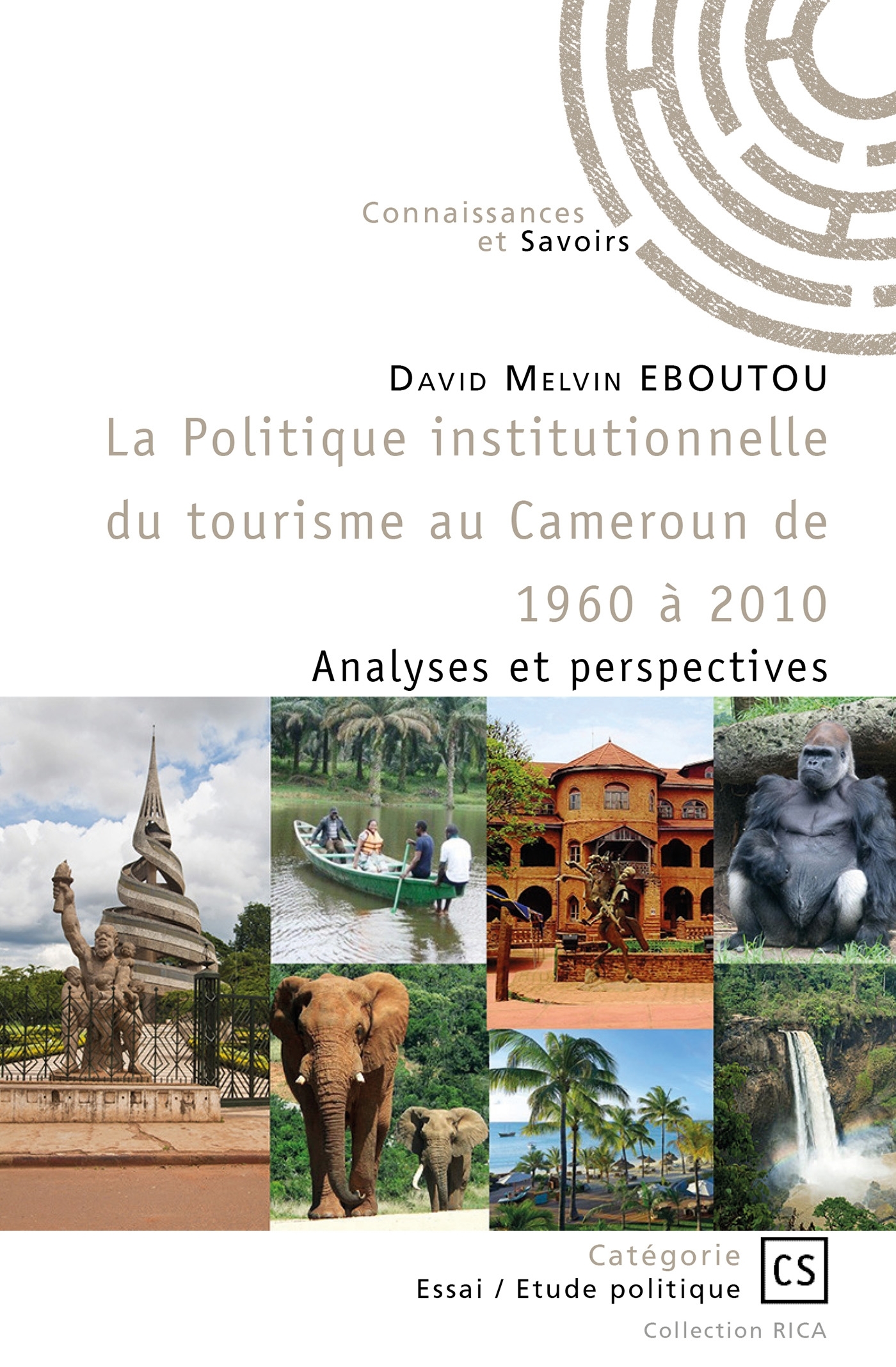 La Politique institutionnelle du tourisme au Cameroun de 1960 à 2010