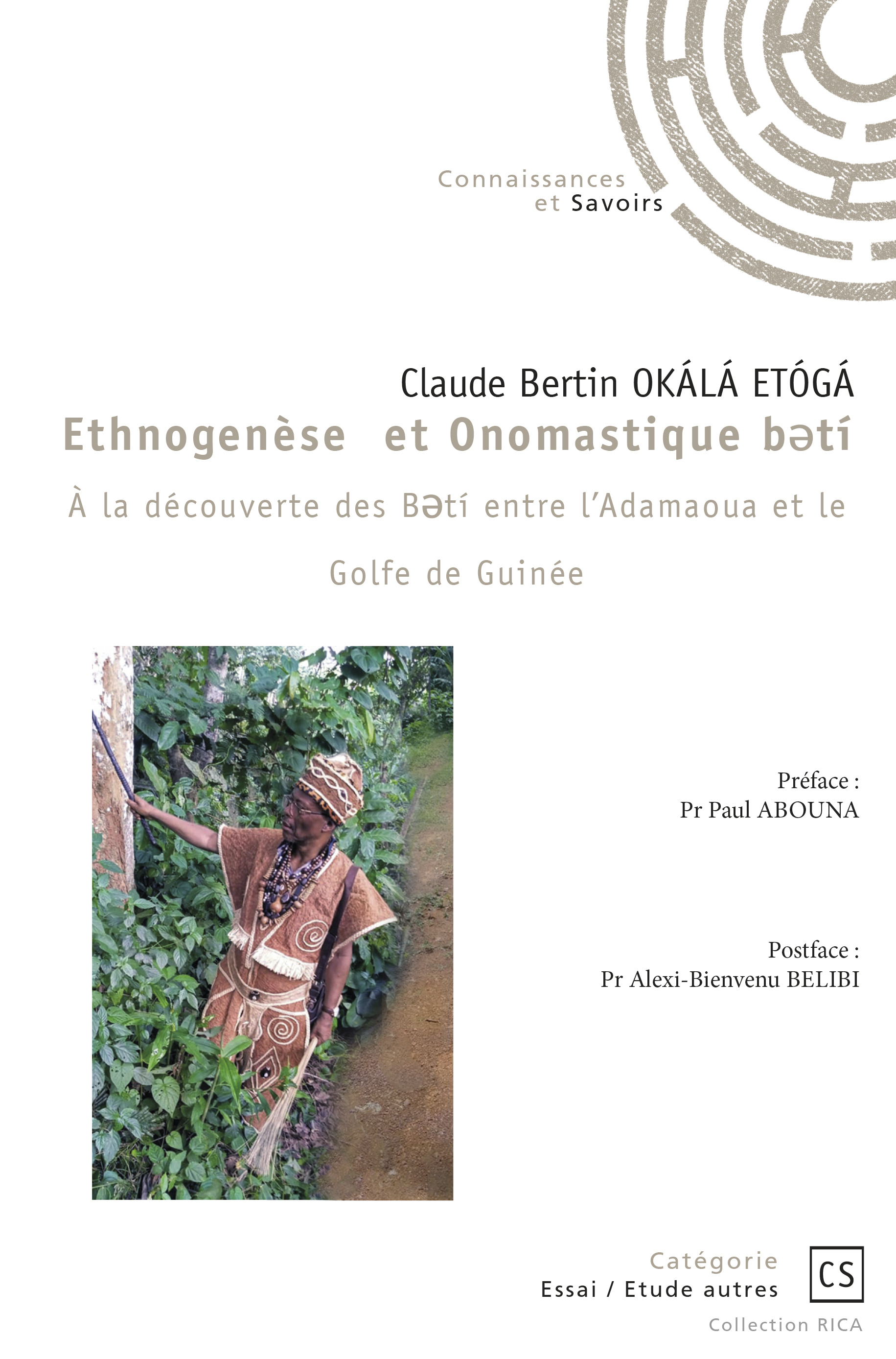 Ethnogenèse et Onomastique BeTÍ - À la découverte des Betí entre l'Adamaoua et le Golfe de Guin