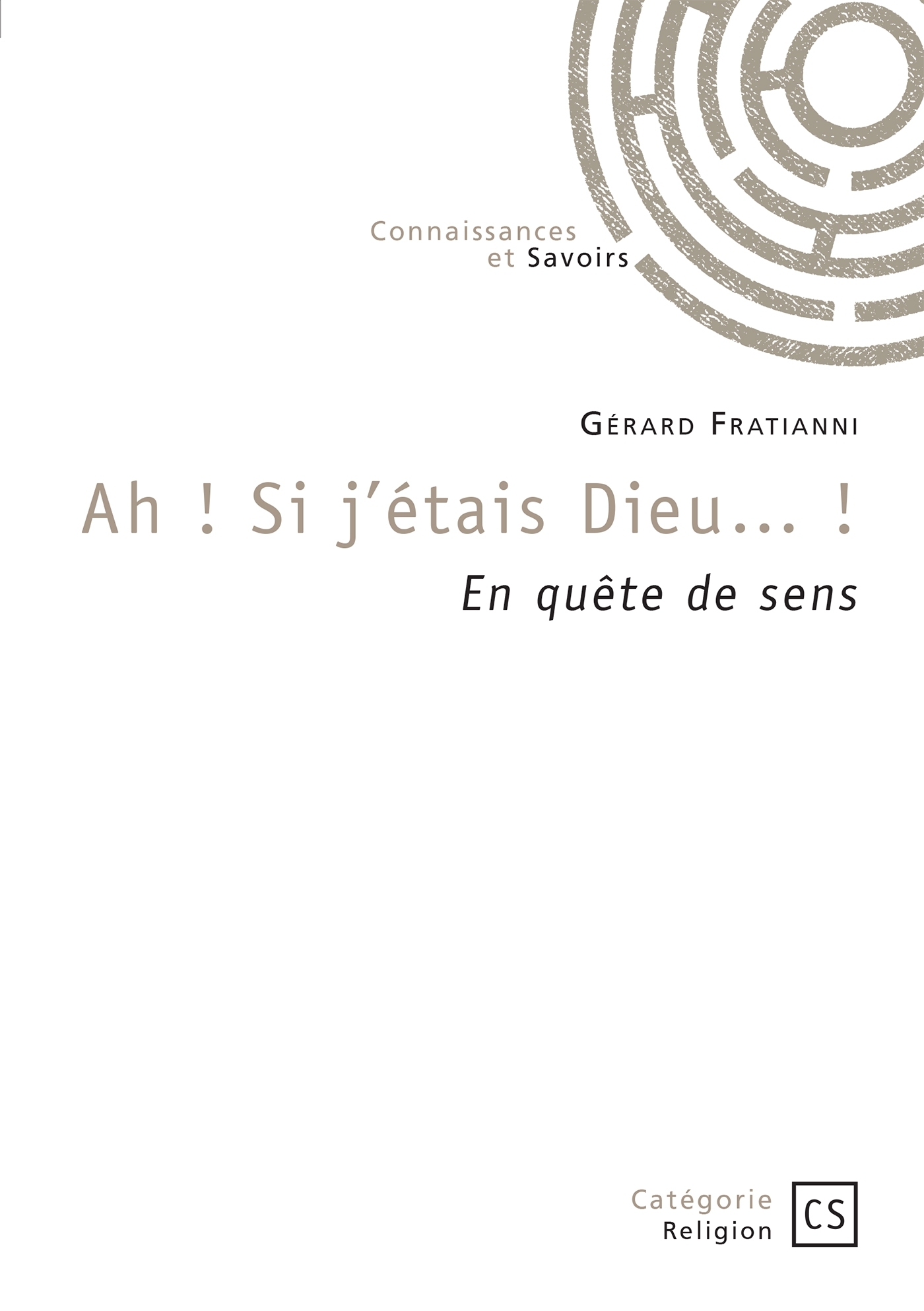 Ah ! Si j'étais Dieu... !