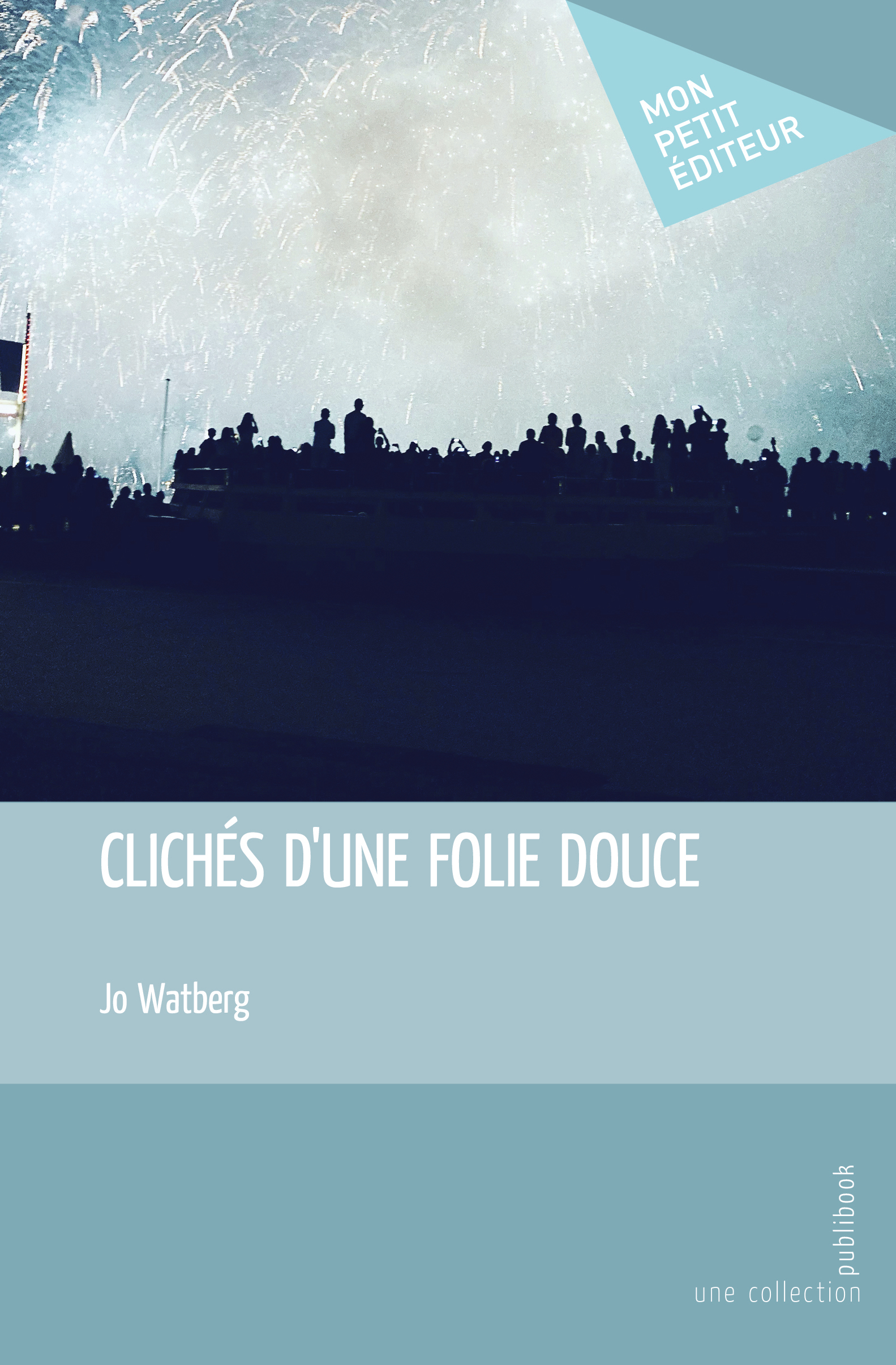 Clichés d'une folie douce